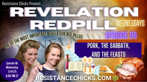 Revelation Redpill EP 96: Pork, the Sabbath & the Feasts- One of Our Most Important Redpills Yet!