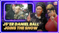 J6ER Daniel Ball and his family join the show