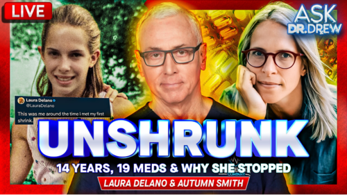 14 Years & 19 Meds: Why Laura Delano Stopped Psychiatric Drugs & Went "Unshrunk" – Ask Dr. Drew
