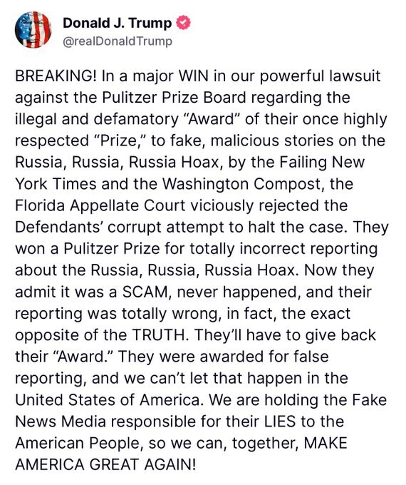 🚨川普总统：我们针对普利策奖委员会的强力诉讼取得了重大胜利✌️

该诉讼涉及《纽约时报》和《华盛顿邮报》就“通俄门”骗局发布虚假恶意报道，并因此获得了曾经备受尊敬的“普利策奖”，而现在佛罗里达上诉法...