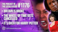 The Podcast of the Lotus Eaters #1176