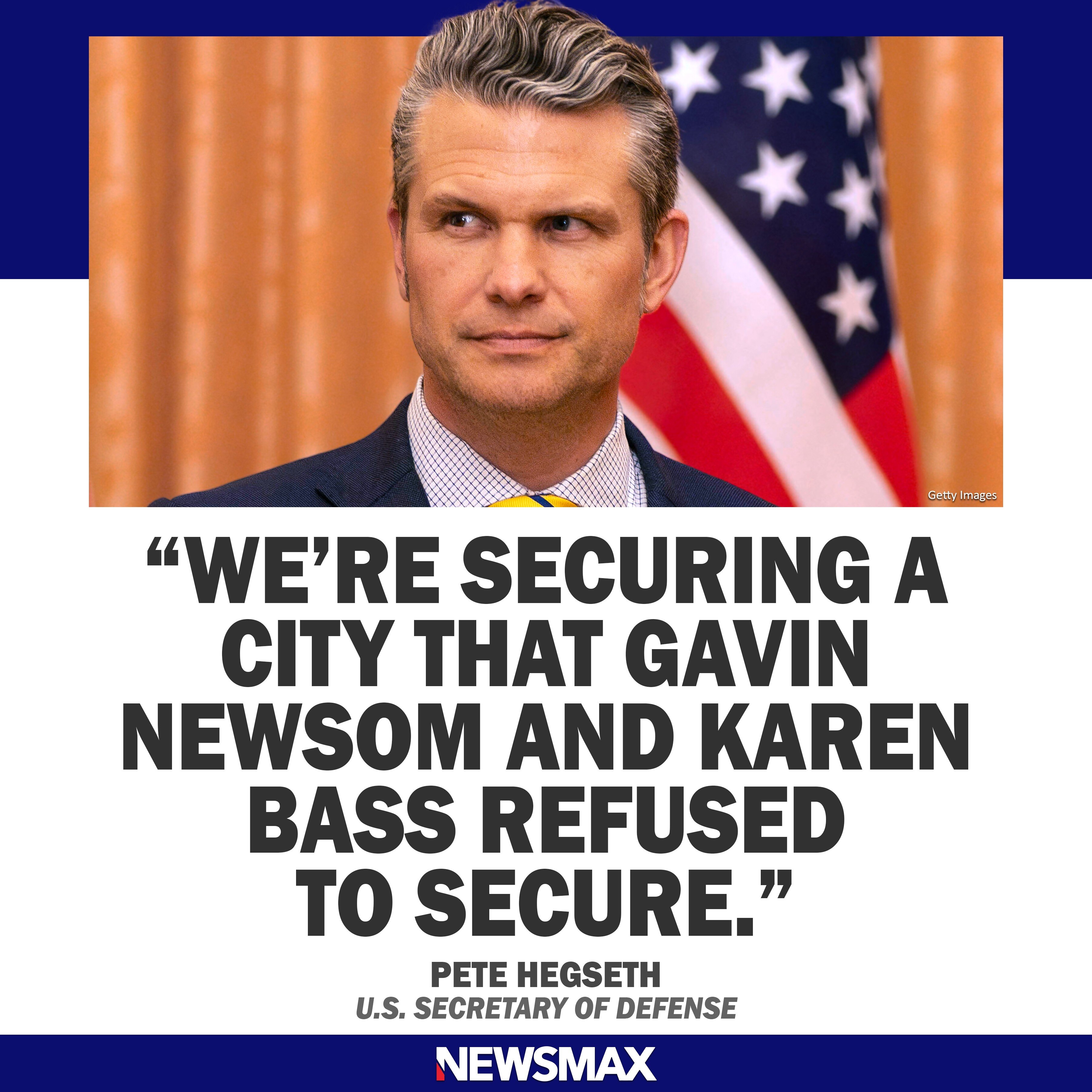 Defense Secretary Pete Hegseth told NEWSMAX that the federal government is working to secure Los Ang...