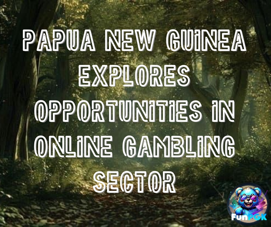 FUNPGK Ignites PNG’s Entry into Legal Online Casinos

Papua New Guinea is elevating its gaming lands...