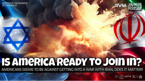 E2106: Is America Going To Attack Iran? 6/18/25