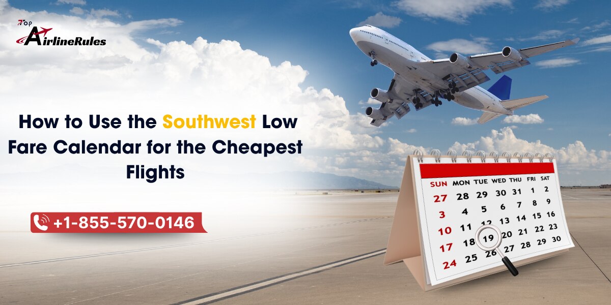 How to Use the Southwest Low Fare Calendar for the Cheapest Flights
Finding affordable flights can f...