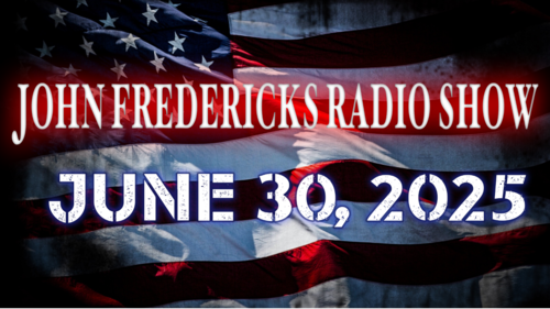 The John Fredericks Show [Live Radio & TV] June 30, 2025