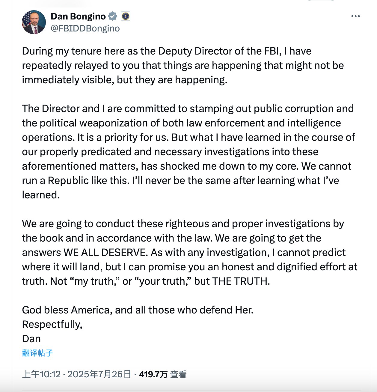 美国FBI副局长邦吉诺发了这样一个X文，提到“政治武器化”，提到他在调查过程中“无法预测最终结果”，“我们将诚实、有尊严地努力追寻真相。不是“我的真相”，也不是“你的真相”，而是真正的真相”。

他查...