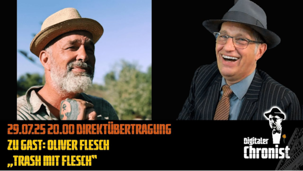 Aufzeichnung vom 29.07.25 - Zu Gast: Oliver Flesch „Trash mit Flesch“