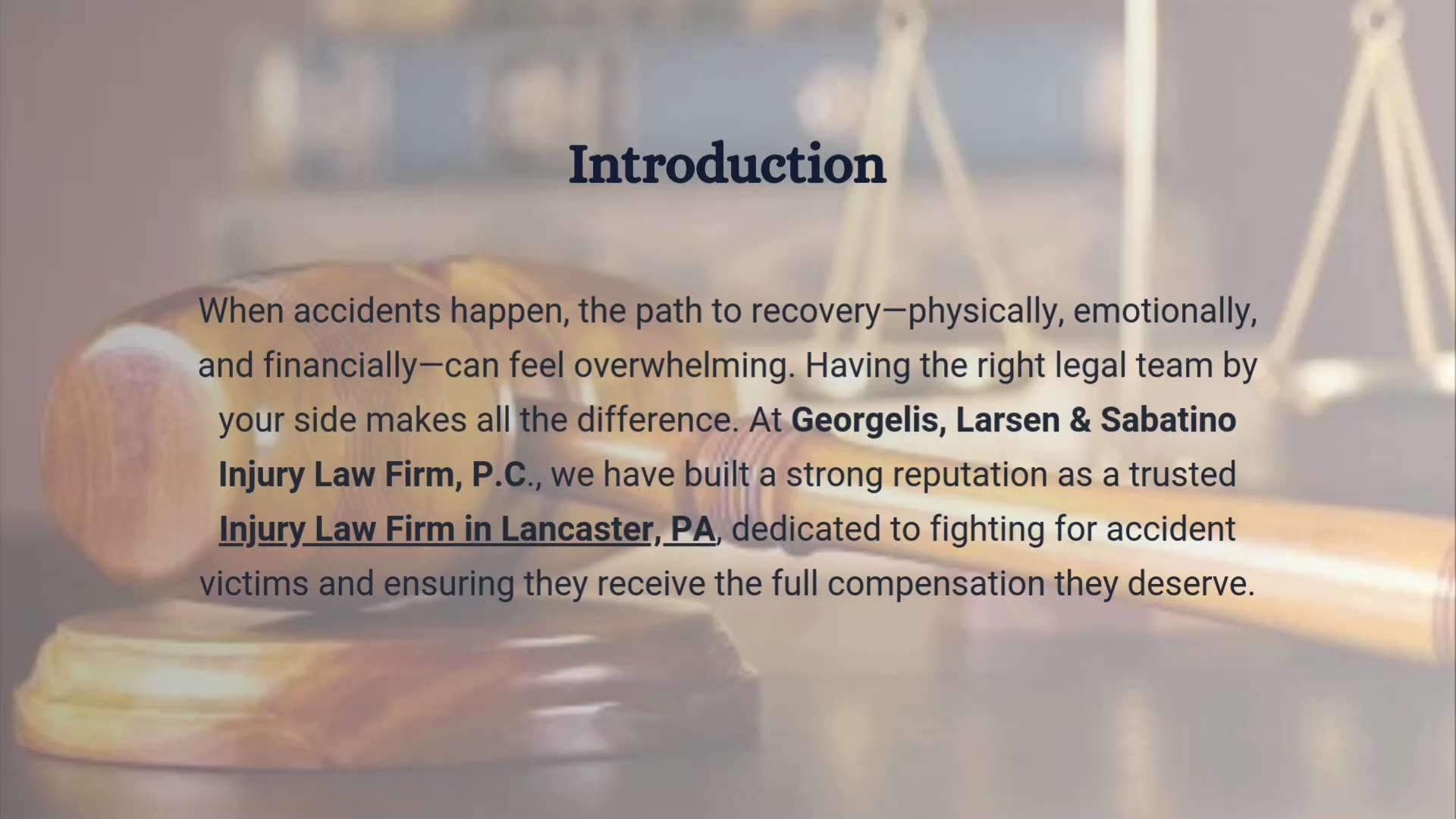 Why Choosing an Injury Law Firm in Lancaster, PA Maximizes Your Recovery 

At Georgelis, Larsen & Sa...