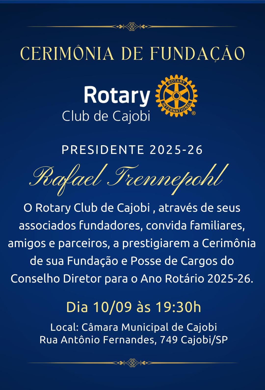 O Rotary Club de Cajobi , através de seus associados fundadores, tem a honra de convidar os companhe...