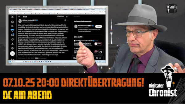 Aufzeichnung vom 07.10.25 Direktübertragung! DC am Abend