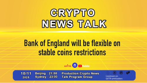 2025.10.11 Crypto news talk Ep.165 Bank of England will be flexible on stable coins restrictions
