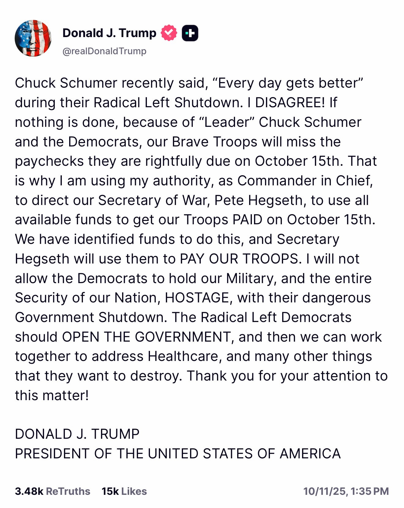 The Commander-in-Chief Orders the Secretary of War to PAY THE TROOPS ON 15 OCT 
….Bessent and Vought...