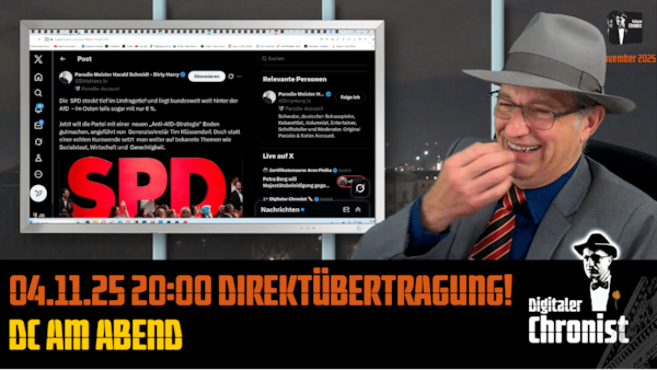 Aufzeichnung vom 04.11.25 Direktübertragung! DC am Abend