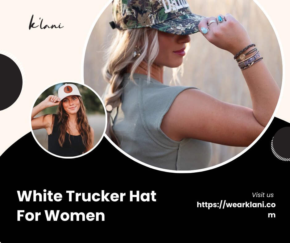 White Trucker Hat for Women | Stylish Fit – Wear K’lani


Elevate your everyday style with the Wear ...