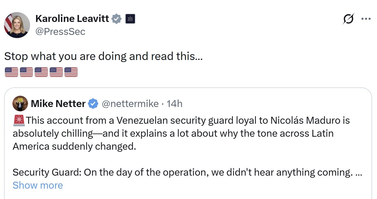 【美国之声--难怪拉美那些领导人突然都变乖了！】2026年1月10日白宫新闻秘书莱维特（Karoline Leavitt）：

"停下来，好好读一读这个（当时在抓捕现场的马杜罗的安保人员的讲述，文字版...