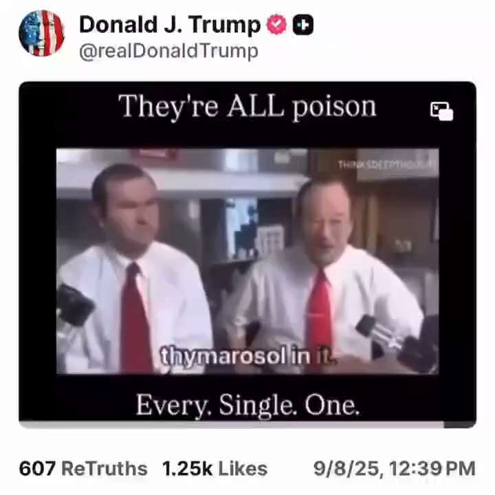 特朗普总统发布了一段关于疫苗的视频，标题是“它们全都是毒药！每一个都是！“

明确警告说，硫柳汞会导致生殖和发育毒性，这意味着它会导致自闭症和其他神经发育障碍。它会损害肾脏、呼吸系统、皮肤和神经系统。...