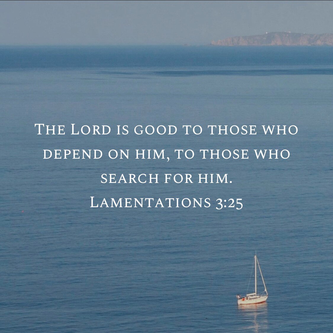 “The Lord is good to those who depend on him, to those who search for him.”
‭‭Lamentations‬ ‭3‬:‭25‬...