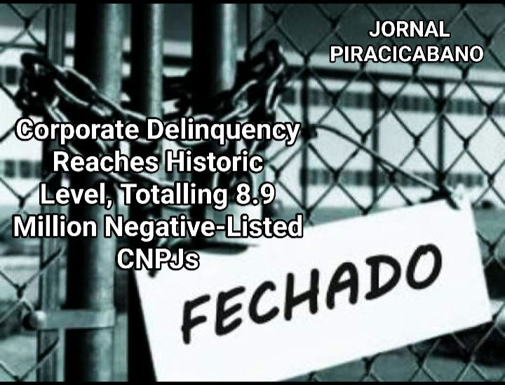 Corporate Delinquency Reaches Historic Level, Totalling 8.9 Million Negative-Listed CNPJs

A survey ...