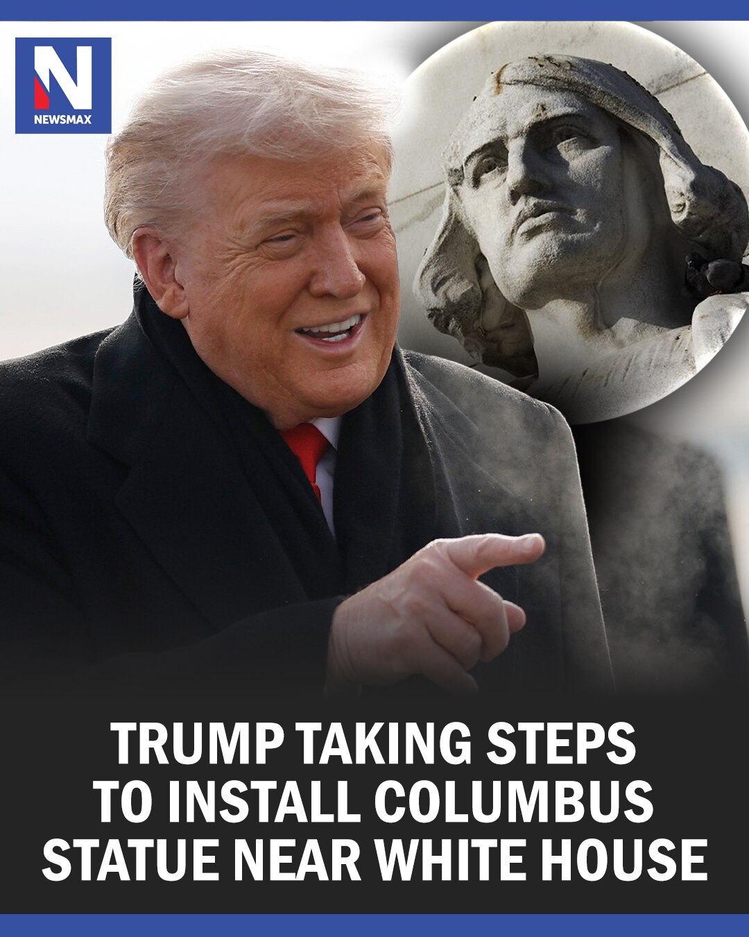 President Trump is looking to add a Christopher Columbus statue near the White House - one based on ...