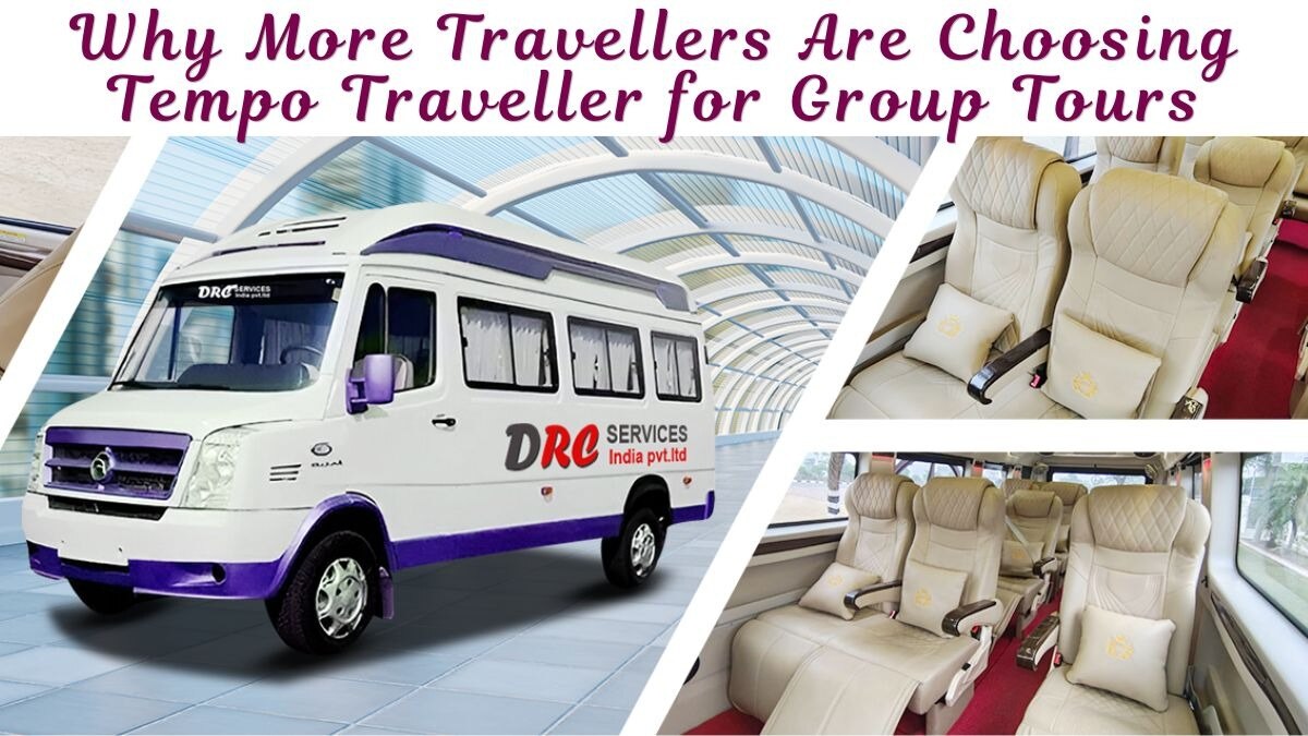Why More Travellers Are Choosing Tempo Traveller for Group Tours

Ask anyone who has organized a gro...