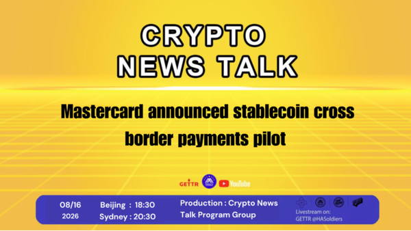 Crypto news talk Ep.208: Mastercard announced stablecoin cross border payments pilot