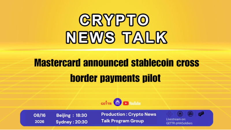 Crypto news talk Ep.208: Mastercard announced stablecoin cross border payments pilot