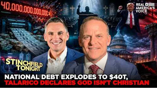 NATIONAL DEBT EXPLODES TO $40T AS TALARICO DECLARES GOD ISN'T CHRISTIAN | STINCHFIELD TONIGHT