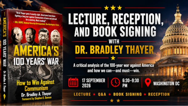 LIVE: BOOK EVENT WITH DR. BRADLEY THAYER AND SPECIAL APPEARANCE BY STEPHEN K. BANNON
