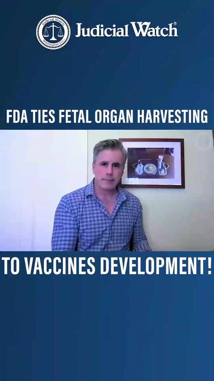 From Judicial Watch President @TomFitton : FDA Ties Fetal Organ Harvesting to Vaccine Development! HORROR! Biden FDA admits and defends use of fetal organs of unborn human beings killed through abortion used for vaccine development!