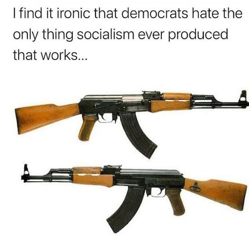 Ironic that Democrats hate the only thing produced by socialism that actually works

H/T Libertarian Party of Jefferson County [Colorado]
via Libertarian Party USA (Unofficial) Facebook group
Friday, May 6, 2022 at 9:29 AM MST
https://facebook.com/groups/259892904054714/posts/5219654124745209/

https://wp.me/pnsSi-2Zd