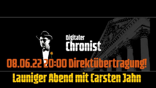 08.06.22 20:00 Direktübertragung! Launiger Abend mit Carsten Jahn