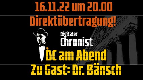 Aufzeichnung vom 16.11.22 Direktübertragung! DC am Abend - Zu Gast: Dr. Bänsch