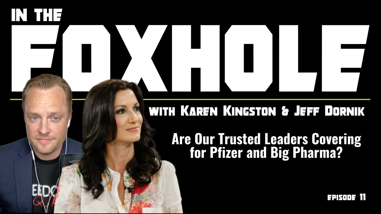 During this episode of In The Foxhole, Karen Kingston and Jeff Dornik discuss some of the latest developments regarding doctors and thought leaders in our movement seemingly providing cover for Pfizer by making excuses as to why they can’t be held liable.

Subscribe to Jeff Dornik’s Freedom Files on Substack: https://jeffdornik.substack.com.

Build up your natural immunity with Dr Zelenko’s Z-Stack, Z-DTOX and Z-Flu, all-natural supplements designed to keep you as healthy as can be. Use discount code FREEDOM when you order at https://zstacklife.com/freedom.