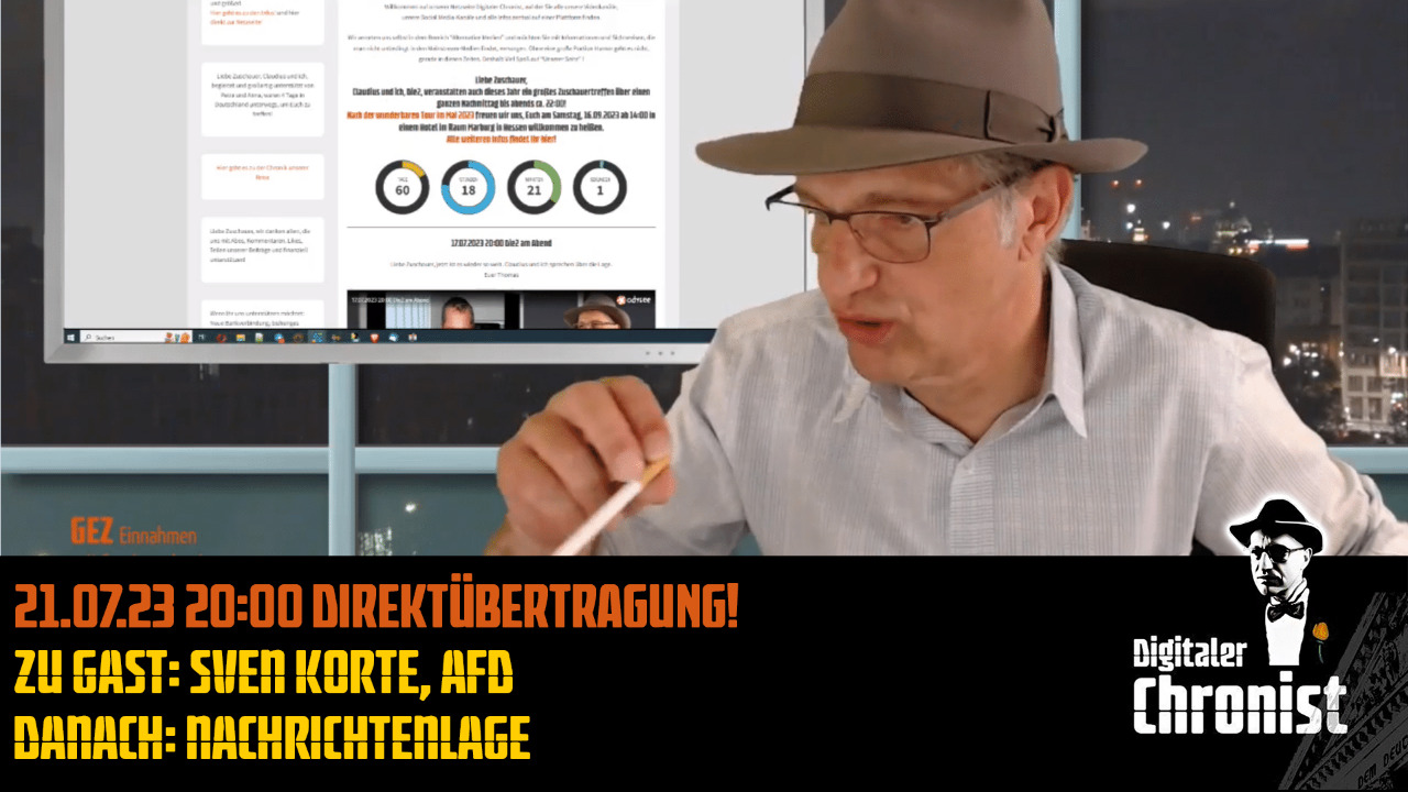 21.07.23 20:00 Direktübertragung! Zu Gast: Sven Korte, AfD Danach: Nachrichtenlage