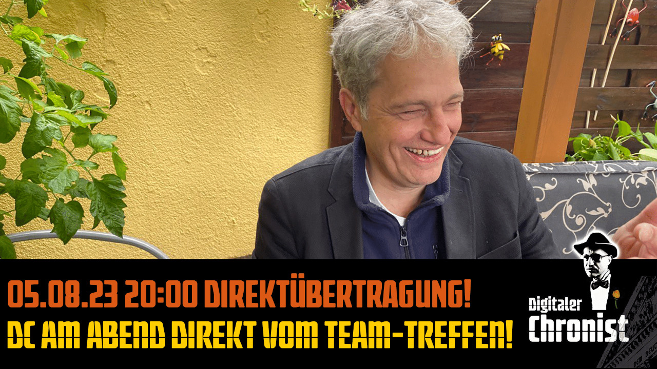 05.08.23 20:00 Direktübertragung! "DC am Abend direkt vom Team-Treffen"