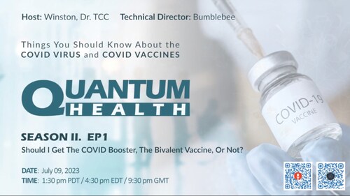 2024-01-30 #QuantumHealth 
Season II. EP1 Should I Get The COVID Booster, The Bivalent Vaccine?