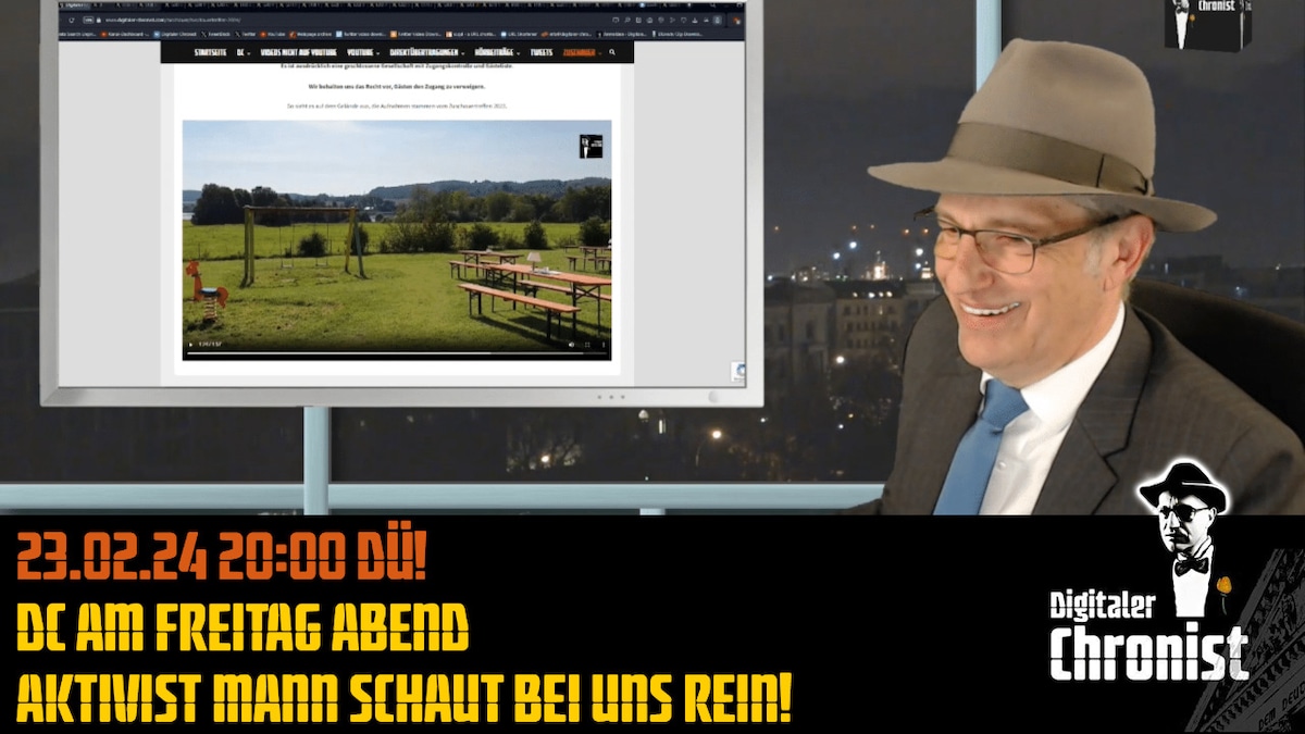Aufzeichnung vom 23.02.24 Direktübertragung! DC am Freitag Abend - Aktivist Mann schaut bei uns rein