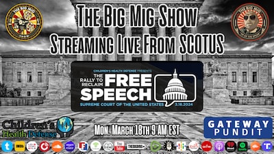 The Big Mig Show LIVE 9 AM Monday March 18th EST From SCOTUS The Rally To Reclaim Free Speech