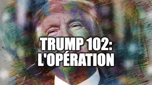 Trump 102: L'opération