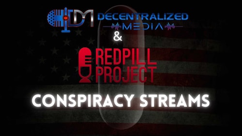 Conspiracy Streams | Redpill Project