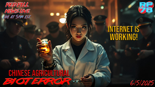 CCP Scientist Arrested at UofM with Deadly AgroTerror Bacteria on Red Pill News Live