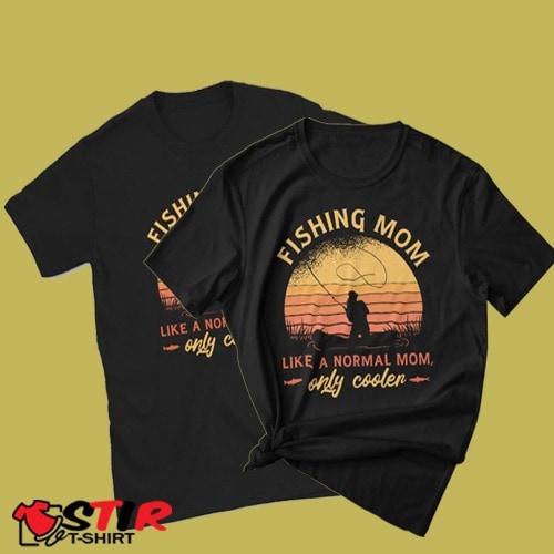 Fishing Mom Shirts – 500+ Fishing Mom T-Shirts for mom at StirTshirt. Fishing Mom Shirts from StirTs...