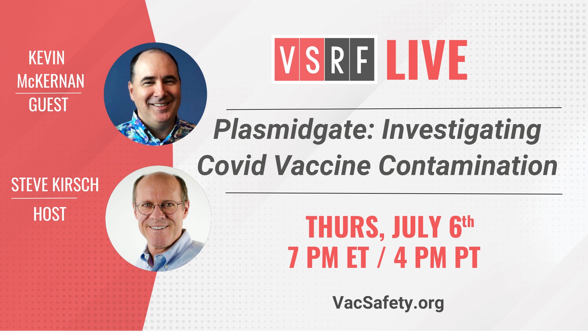 🔬 Tomorrow night, don't miss Steve Kirsch's return to VSRF LIVE! Investigating Covid Vaccine Contamination w/ special guest Kevin McKernan, former R&D Head of the Human Genome Project at MIT. 

Thurs, June 6
7pm ET | 4pm 
Register at VacSafety.org 💉