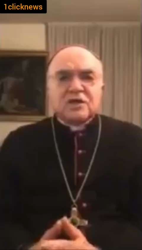Archbishop Vigano tells humanity that we are undergoing a global coup d’état and urges  everyone to ...
