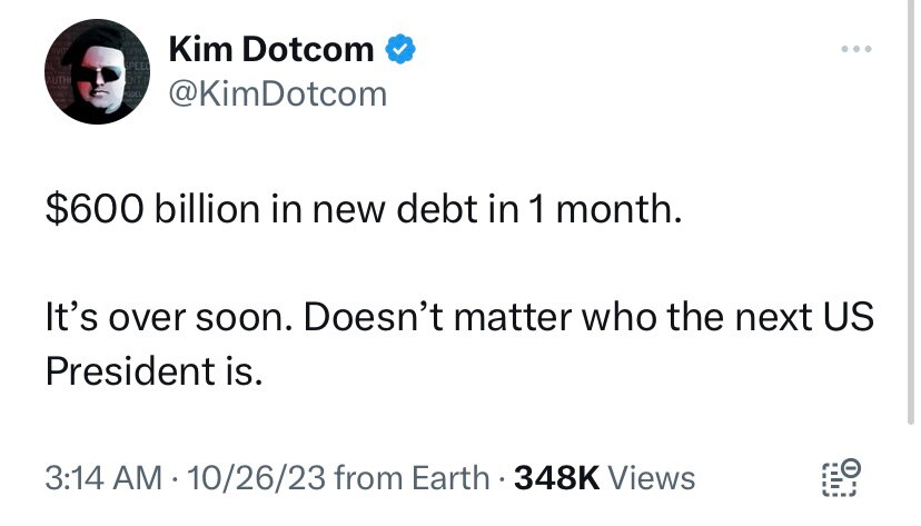 
$600 Billion
New Debt 
1 Month

https://x.com/kimdotcom/status/1717439648660856844?s=46