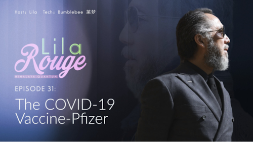 2024-09-06 #LilaRouge Episode 30
The COVID-19 Vaccine Side Effects-MPox
Host：Lila