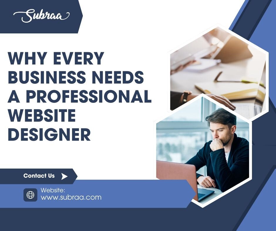 Why Every Business Needs a Skilled Website Designer ?— Subraa

One of the most important reasons for...