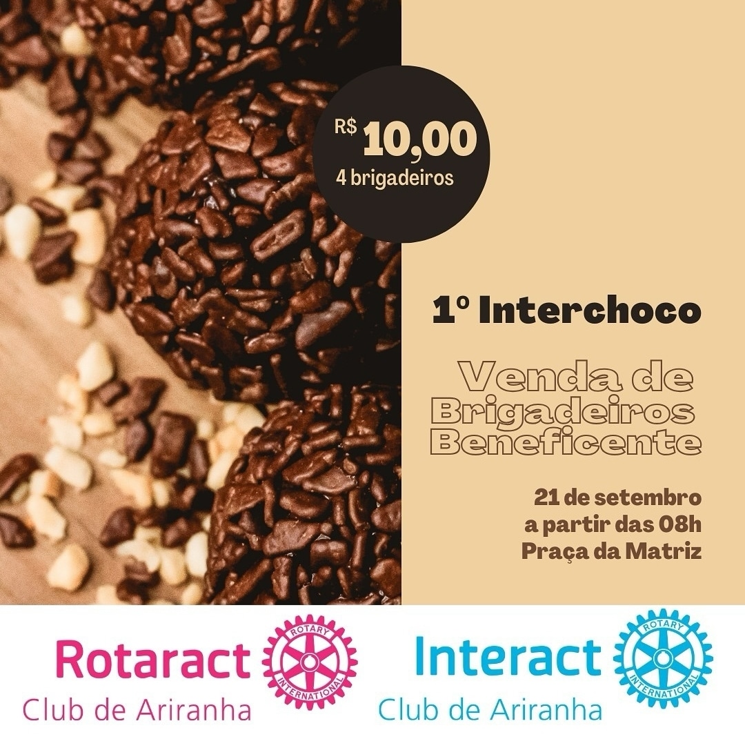 Texto do Interact e do Rotaract Club de Ariranha:

 Está chegando o 1º Interchoco do Rotaract e Inte...