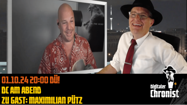 Aufzeichnung vom 01.10.24 DC am Abend - Zu Gast: Maximilian Pütz